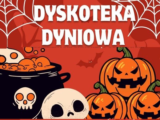 Plakat promujący dyskotekę. Na czerwonym tle grafiki pajęczyn, dyń oraz czaszek i czarnego kotła . Po środku biały napis: "DYSKOTEKA DYNIOWA".