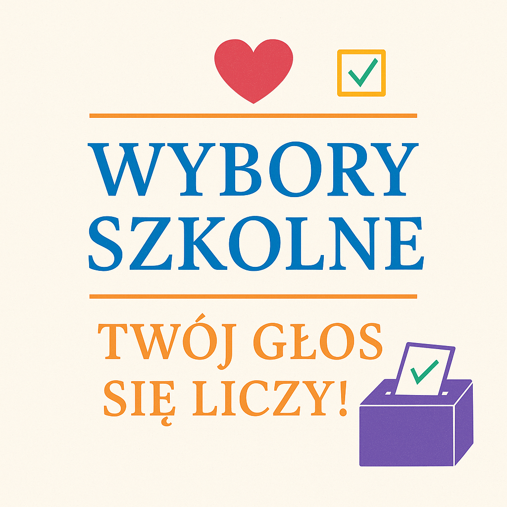 Plakat w formacie 4:3 z jasnym tłem. Na środku duży napis w dwóch kolorach: „WYBORY SZKOLNE” (niebieski) i „TWÓJ GŁOS SIĘ LICZY!” (pomarańczowy). Nad tekstem czerwone serce i zielony ptaszek w kwadracie, a na dole fioletowa urna wyborcza z kartką do głosowania.
