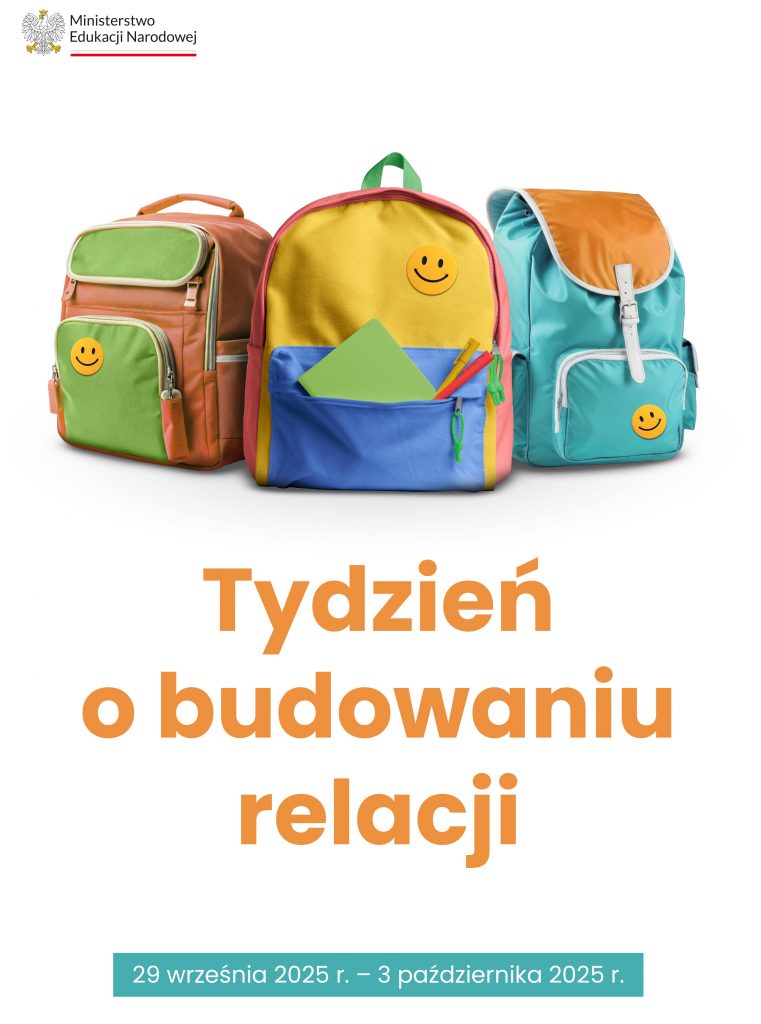 Grafika przedstawia trzy kolorowe plecaki z naklejonymi uśmiechniętymi buźkami. W lewym górnym rogu widoczne jest logo Ministerstwa Edukacji Narodowej. Pod grafiką napis "Tydzień o budowaniu relacji 29 września 2025 r. - 3 października 2025 r.".