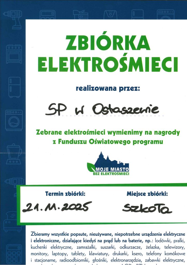 Ogłoszenie o zbiórce elektrośmieci organizowanej przez SP w Olsztynie w ramach programu „Moje Miasto Bez Elektrośmieci”. Termin zbiórki: 21.11.2025, miejsce: szkoła. Tekst informuje o zbieraniu zużytego sprzętu elektrycznego i elektronicznego, takiego jak pralki, odkurzacze, monitory, laptopy czy telefony.