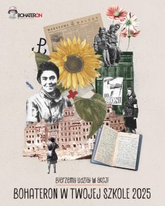 Grafika informująca o udziale szkoły w akcji „BohaterON w Twojej Szkole 2025”. Na ilustracji znajdują się archiwalne zdjęcia powstańców, gazeta, budynki Warszawy, notatnik oraz kwiaty.