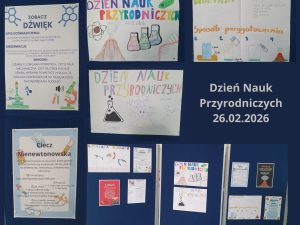 Kolaż zdjęć plakatów przygotowanych na Dzień Nauk Przyrodniczych. Widoczne są ręcznie wykonane plakaty z kolorowymi napisami „Dzień Nauk Przyrodniczych 26.02.2026” oraz rysunkami kolb laboratoryjnych, wulkanu, cząsteczek chemicznych i symboli naukowych. Jeden z plakatów przedstawia doświadczenie „Zobacz dźwięk” z opisem obserwacji drgań soli na folii. Inny plakat opisuje ciecz nienewtonowską wraz ze składnikami i instrukcją wykonania. Na plakacie „Wulkan” pokazano listę potrzebnych materiałów i kolejne etapy doświadczenia. W dolnej części kolażu widoczny jest tryptyk z tablicami, na których przypięto wszystkie plakaty.