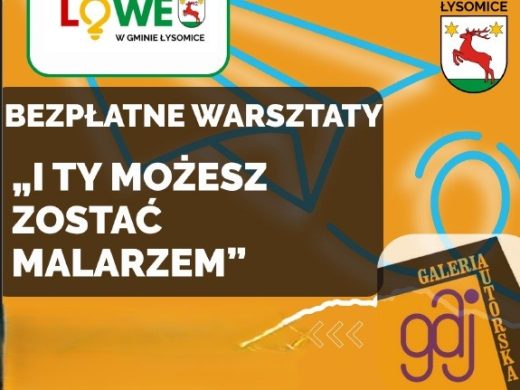Fragment plakatu informacyjnego zapraszającego na bezpłatne warsztaty plastyczne pod tytułem: „I Ty możesz zostać malarzem”.
