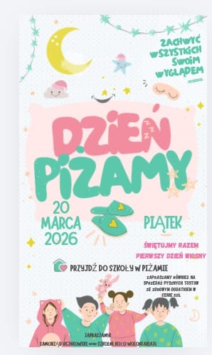 Plakat informujący o Dniu Piżamy. Ilustracje dzieci w piżamach, nocne motywy jak księżyc i gwiazdy. Tekst: „Dzień Piżamy, 20 marca 2026, piątek. Zachęcamy do przyjścia do szkoły w piżamie. Świętujmy razem pierwszy dzień wiosny.”