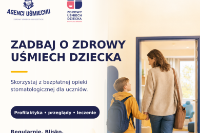 Grafika informacyjna programu „Zdrowy Uśmiech Dziecka”. Hasło: „Zadbaj o zdrowy uśmiech dziecka”. Informacja o bezpłatnej opiece stomatologicznej dla uczniów, obejmującej profilaktykę, przeglądy i leczenie. Zachęta do regularnych wizyt . Po prawej stronie mama z dzieckiem wchodzą do gabinetu stomatologicznego.