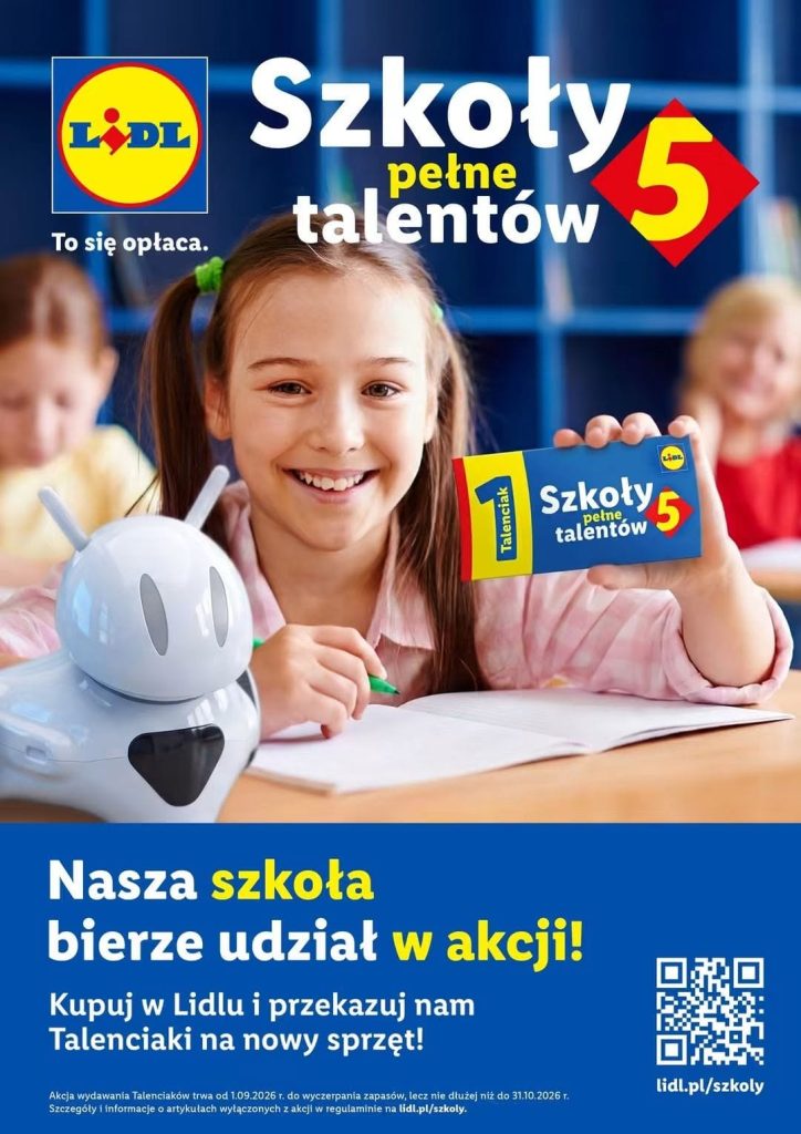 „Plakat akcji „Szkoły pełne talentów 5” organizowanej przez Lidl. Nasza szkoła bierze udział w akcji. Kupując w Lidlu, można otrzymać Talenciaki i przekazać je szkole na nowy sprzęt. Akcja wydawania Talenciaków trwa od 1 września do 31 października 2026 r.”
